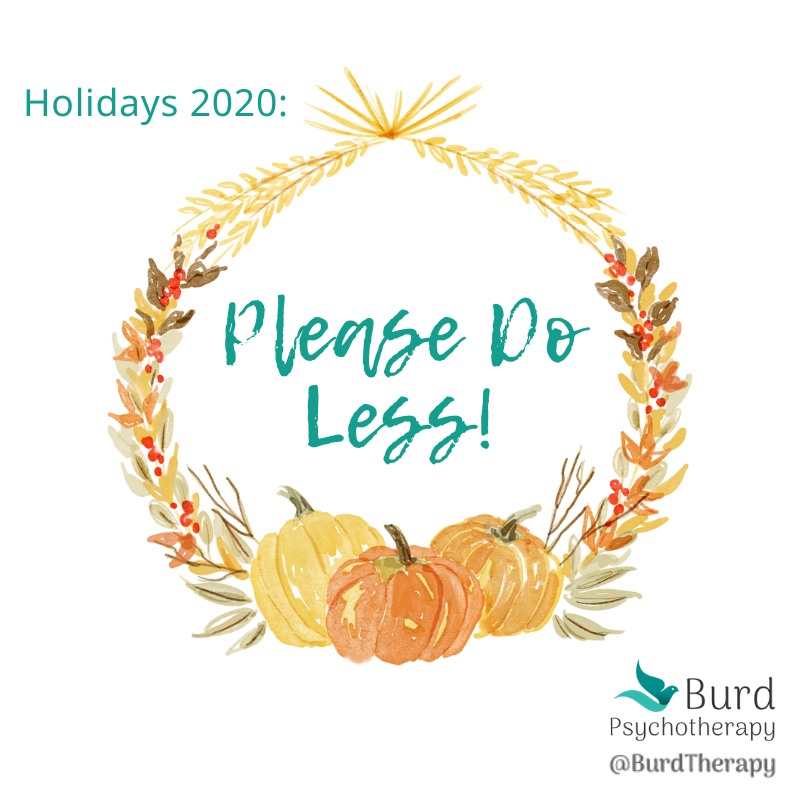 Please Do Less - Burd Psychotherapy