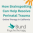 Brainspotting therapy for perinatal trauma - Online support for new parents in California via telehealth